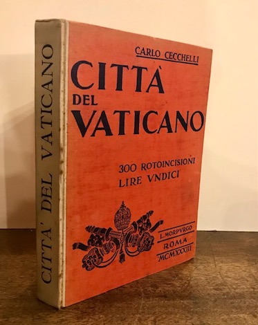 Carlo Cecchelli La città  del Vaticano 1933 Roma Editore Luciano Morpurgo